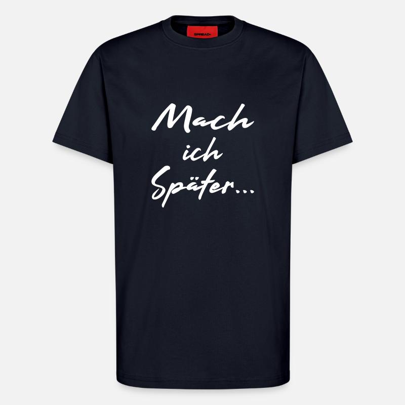 Mach ich später - Vector - T-Shirt - made by SPREAD - DARK NAVY