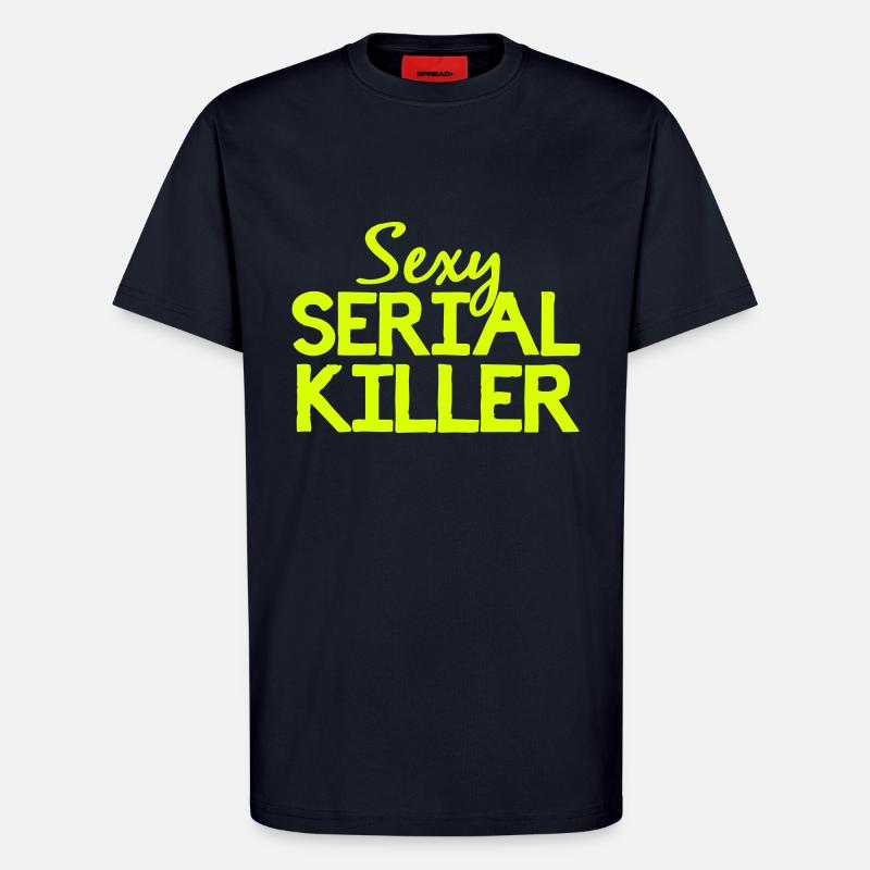 Sexy Serial Killer Geschenk - T-Shirt - made by SPREAD - DARK NAVY