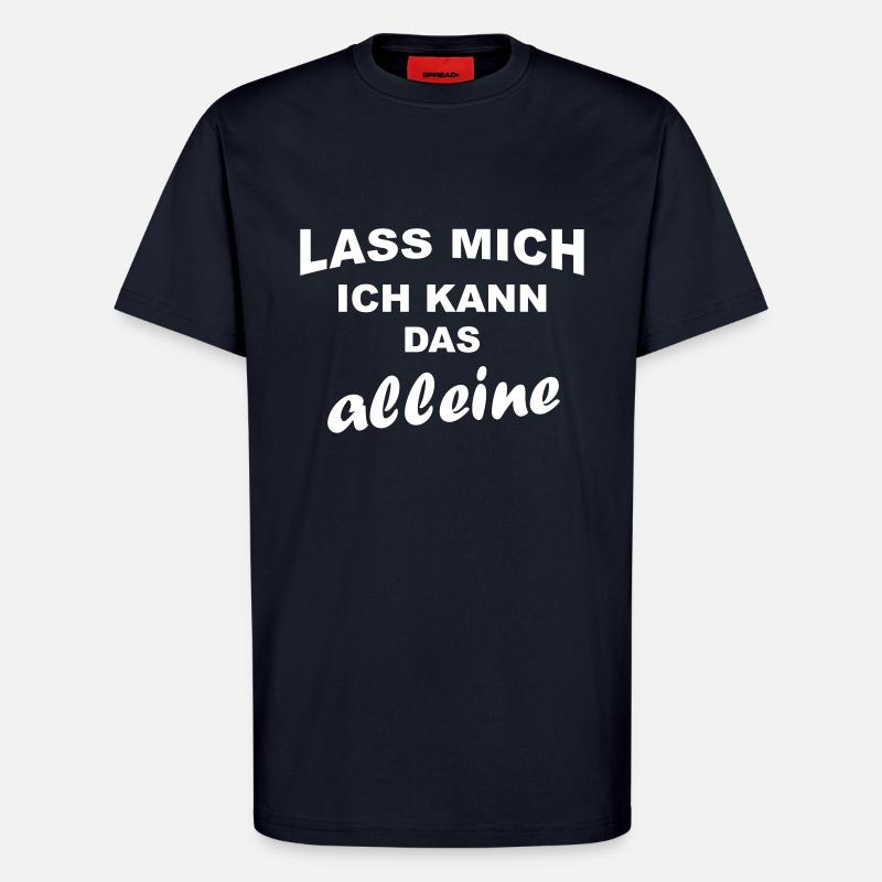 Lass mich - T-Shirt - made by SPREAD - DARK NAVY