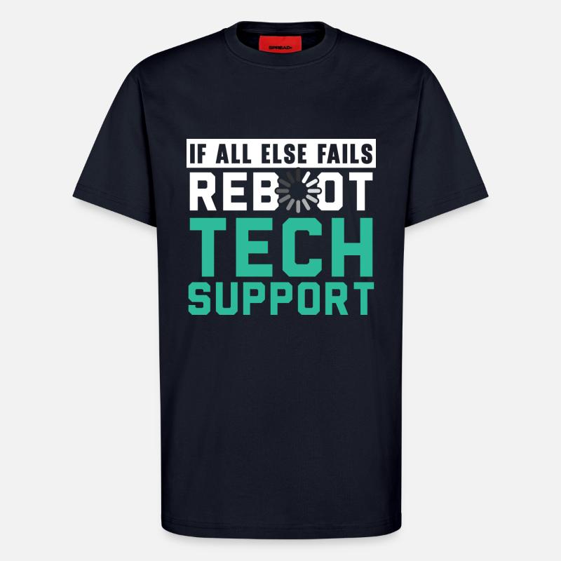 If All Else Fails Reboot Tech Support - T-Shirt - made by SPREAD - DARK NAVY