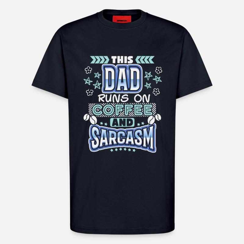 Daddy, daddy-daddy coffee, sarcasm saying - T-Shirt - made by SPREAD - DARK NAVY