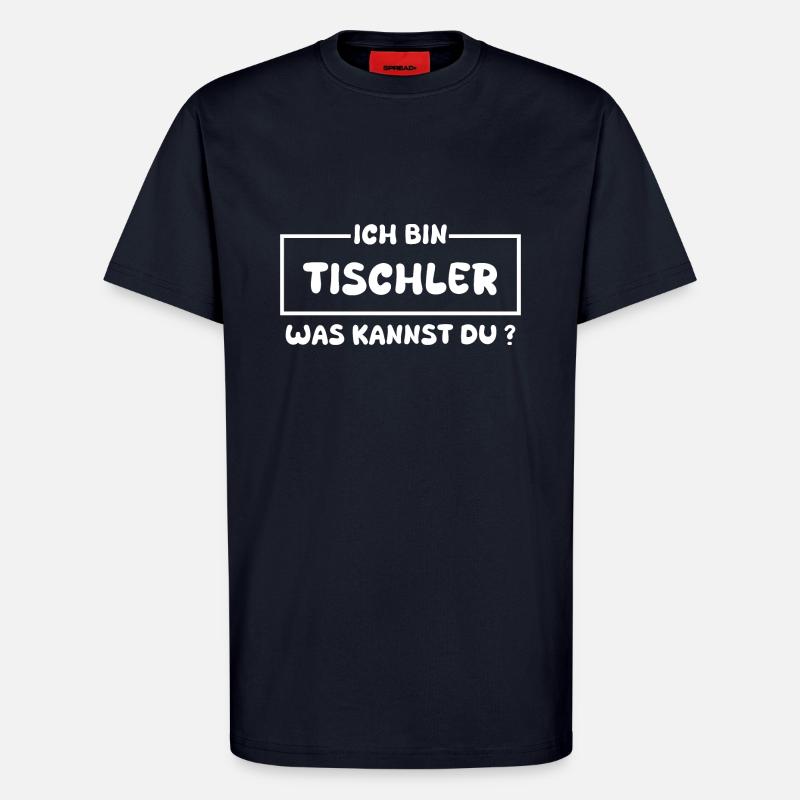 Beruf Tischler - T-Shirt - made by SPREAD - DARK NAVY