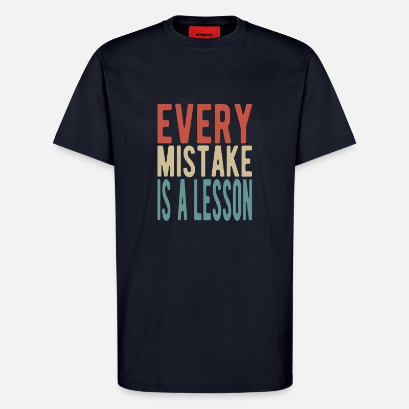 Every mistake is a lesson - T-Shirt - made by SPREAD - DARK NAVY
