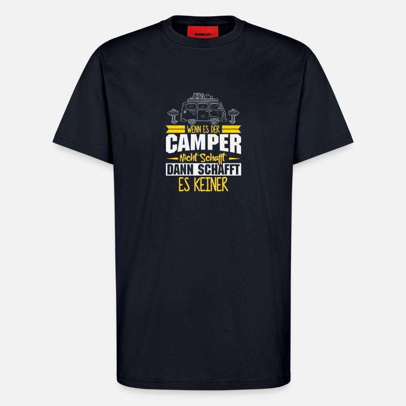 Camper Camping Wohnwagen Spruch - T-Shirt - made by SPREAD - DARK NAVY