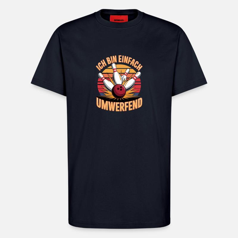 Ich Bin Einfach Umwerfend Bowling Spaß - T-Shirt - made by SPREAD - DARK NAVY