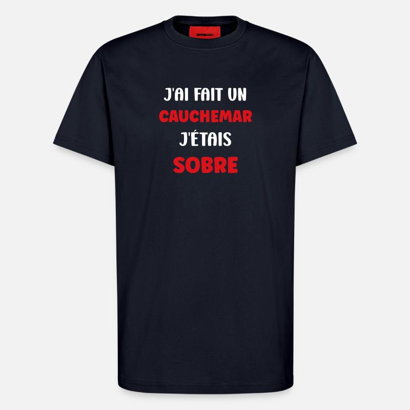 Nüchternes Albtraum: Ich war nüchtern - T-Shirt - made by SPREAD - DARK NAVY