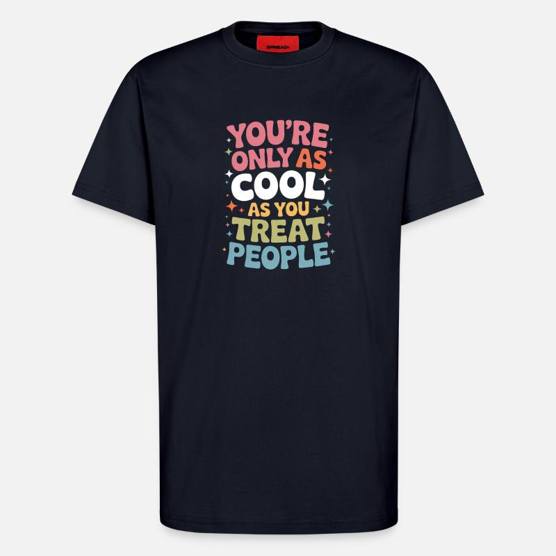 Saying Statement Respect Kindness Gift - T-Shirt - made by SPREAD - DARK NAVY