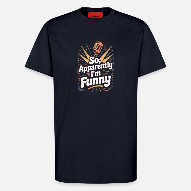 Also, anscheinend bin ich lustig - T-Shirt - made by SPREAD - DARK NAVY