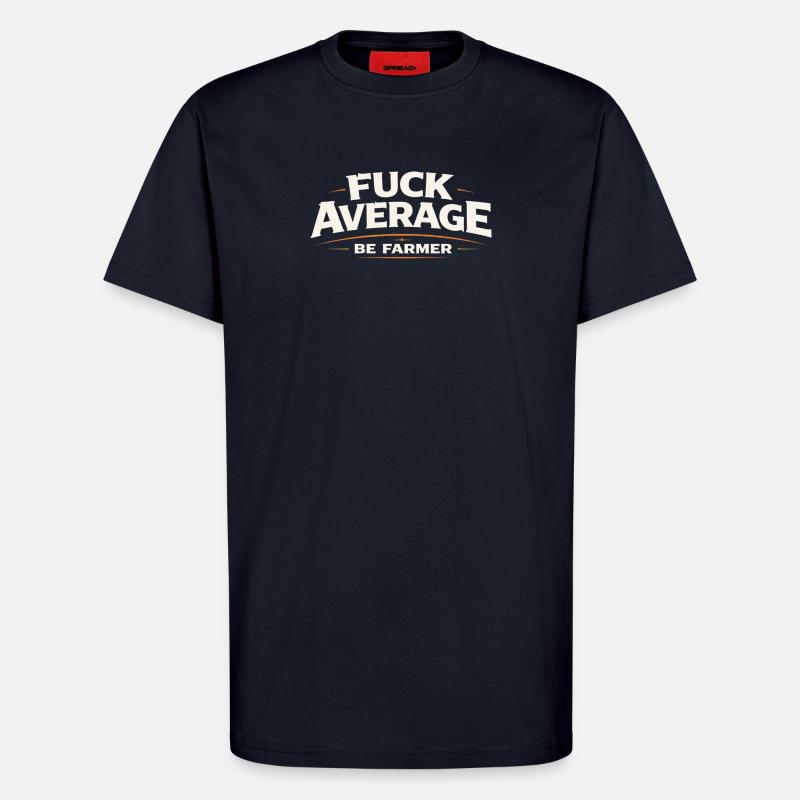 Be Farmer statt Durchschnitt - T-Shirt - made by SPREAD - DARK NAVY