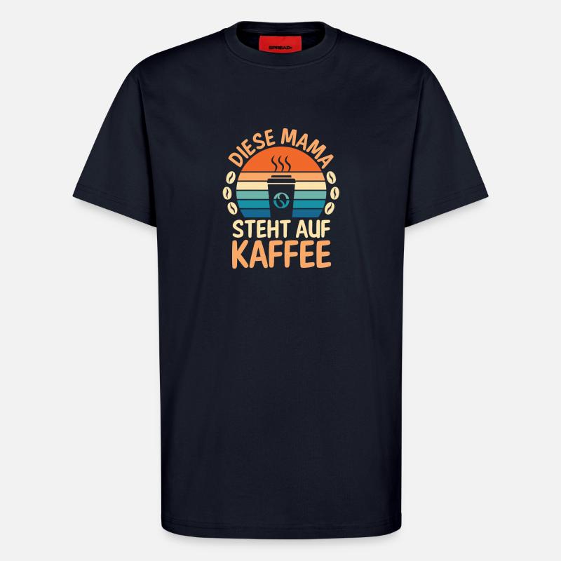 Kaffee Kaffeeliebhaber Mutter Mama - T-Shirt - made by SPREAD - DARK NAVY