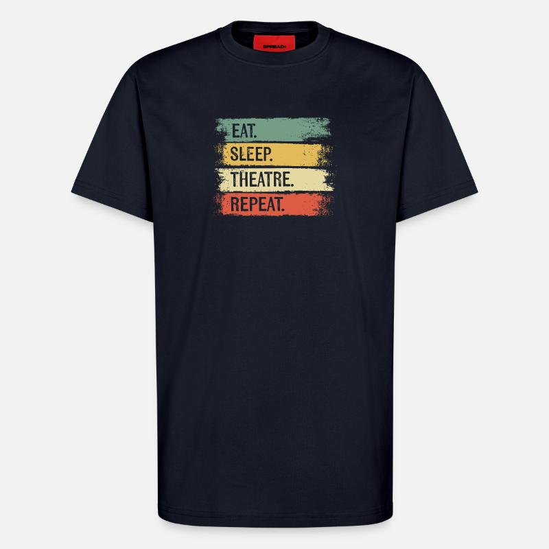 Manger, dormir, théâtre, répéter - T-shirt bio décontracté fabriqué en UE - DARK NAVY