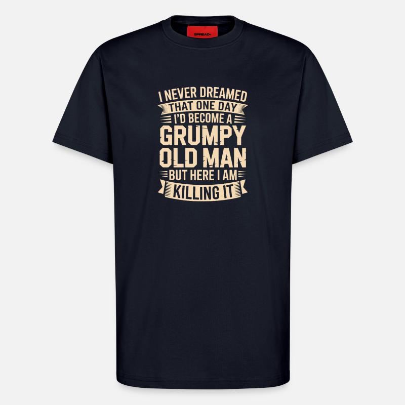 Grumpy Old Man Killing It - T-Shirt - made by SPREAD - DARK NAVY