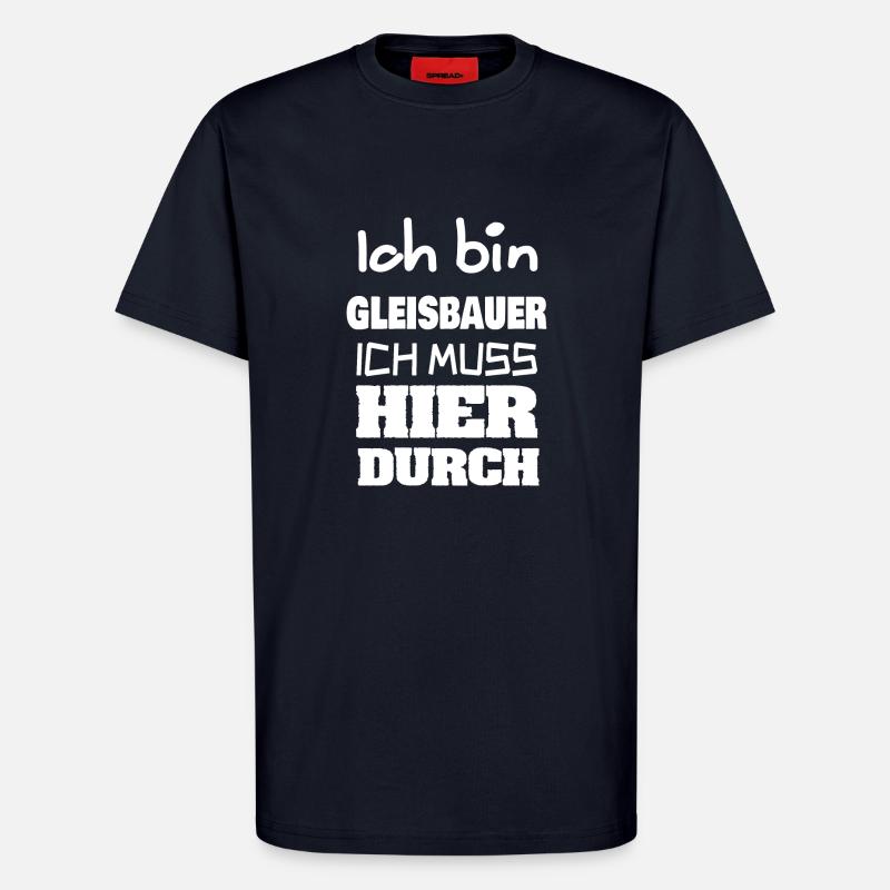Gleisbauer als Beruf - T-Shirt - made by SPREAD - DARK NAVY