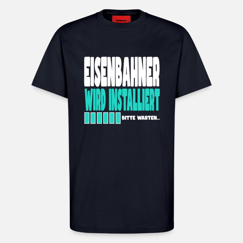 Eisenbahner wird installiert - T-Shirt - made by SPREAD - DARK NAVY