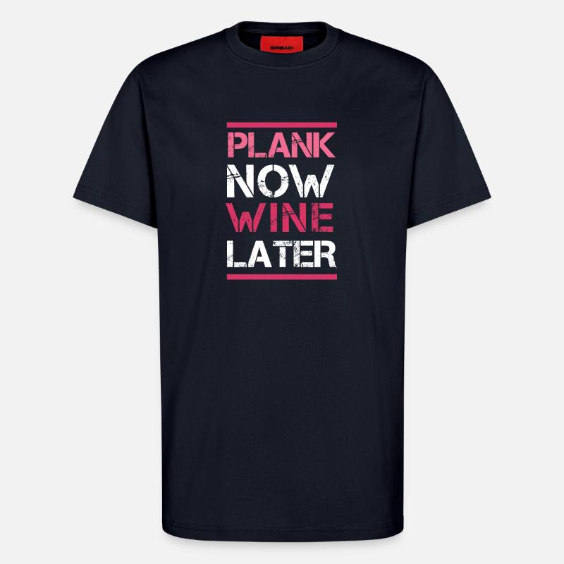 Plank Now Wein später - T-Shirt - made by SPREAD - DARK NAVY