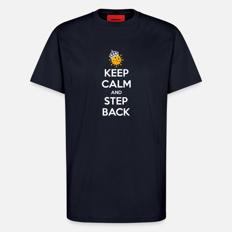 Keep calm and step back - T-Shirt - made by SPREAD - DARK NAVY