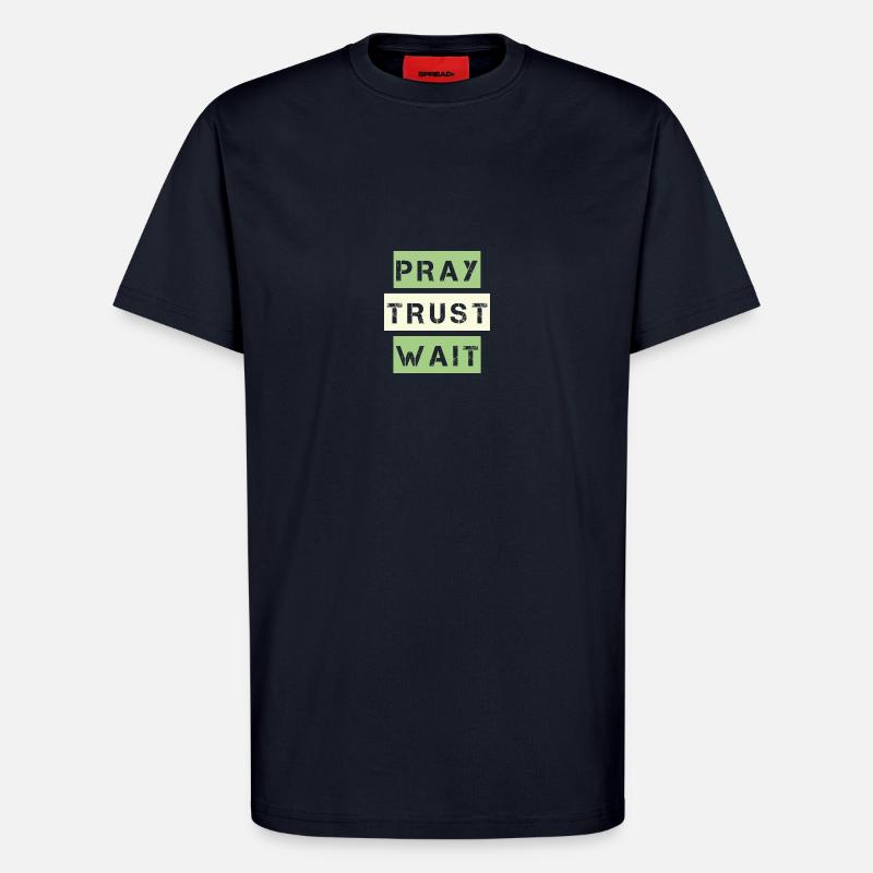 Pray, Trust, Wait - T-Shirt - made by SPREAD - DARK NAVY
