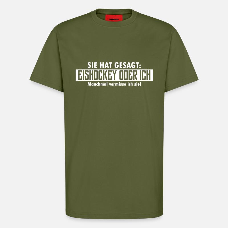 eishockey oder ich - T-Shirt - made by SPREAD - MOSS GREEN