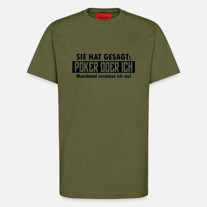 poker oder ich - T-Shirt - made by SPREAD - MOSS GREEN