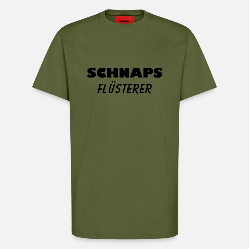 Schnaps Flüsterer - T-Shirt - made by SPREAD - MOSS GREEN