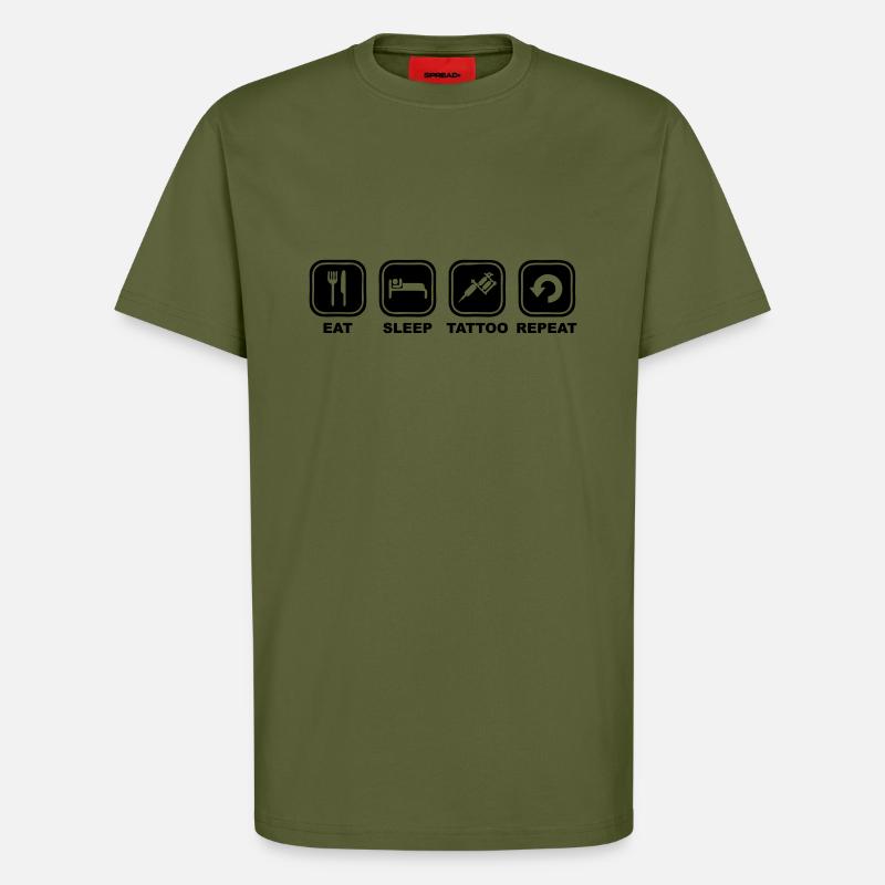 Eat,sleep,TATTOO, Repeat - T-Shirt - made by SPREAD - MOSS GREEN