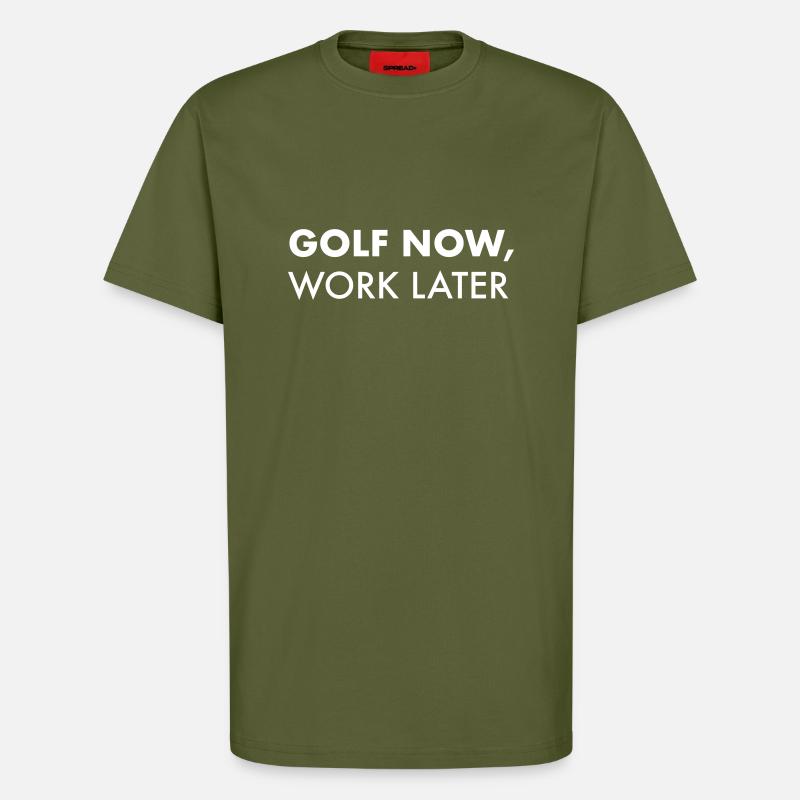 Golf now, work later - T-shirt bio décontracté fabriqué en UE - MOSS GREEN