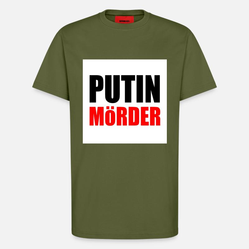 Putin mörder - T-Shirt - made by SPREAD - MOSS GREEN
