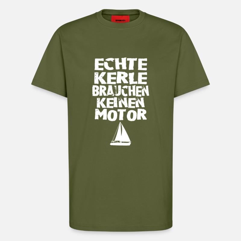 Echte kerle Segeln - T-Shirt - made by SPREAD - MOSS GREEN