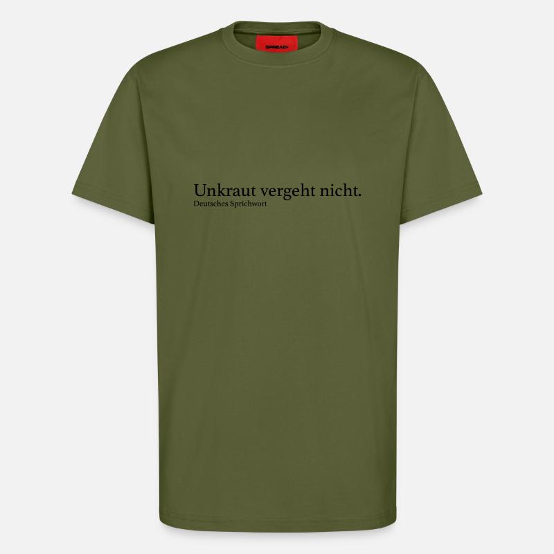 Unkraut vergeht nicht. - T-Shirt - made by SPREAD - MOSS GREEN