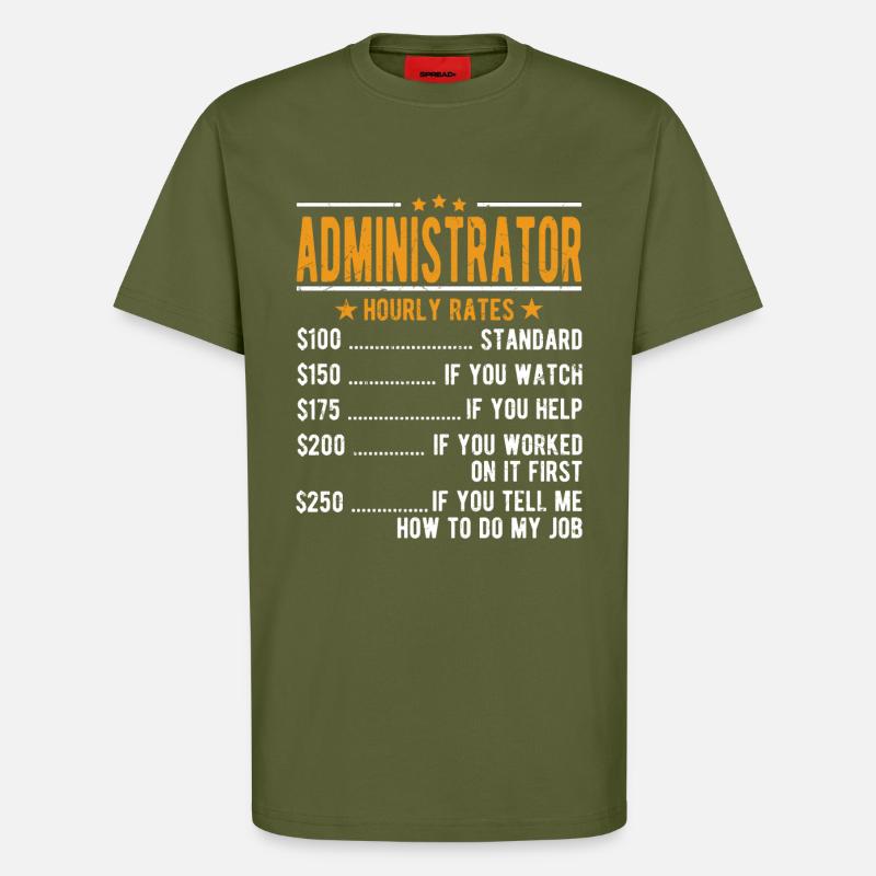 Administrator Hourly Wage - T-Shirt - made by SPREAD - MOSS GREEN
