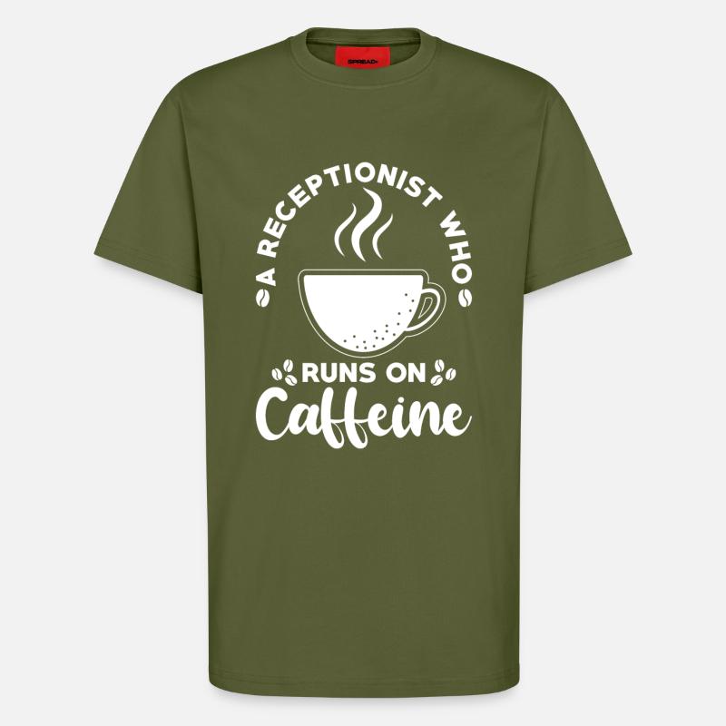 Receptionist Gift Receptionist Coffee - T-Shirt - made by SPREAD - MOSS GREEN