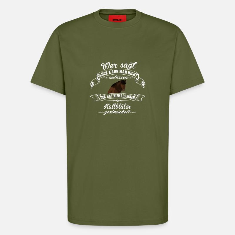 Kaltblüter Glück - T-Shirt - made by SPREAD - MOSS GREEN