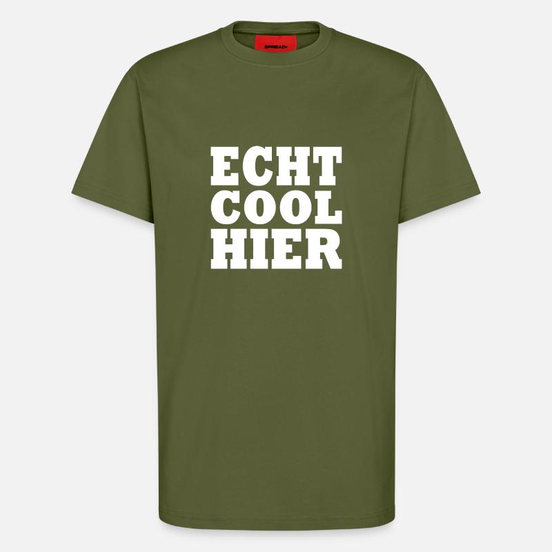Echt cool hier - T-Shirt - made by SPREAD - MOSS GREEN