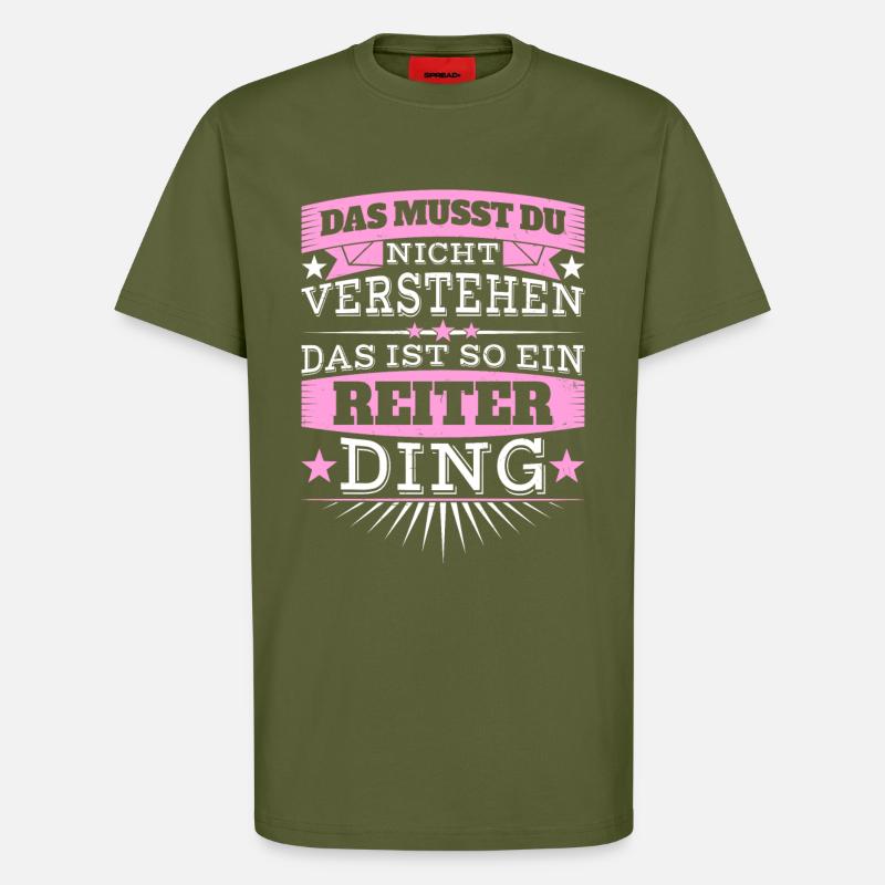 Das ist ein Reiter-Ding - T-Shirt - made by SPREAD - MOSS GREEN