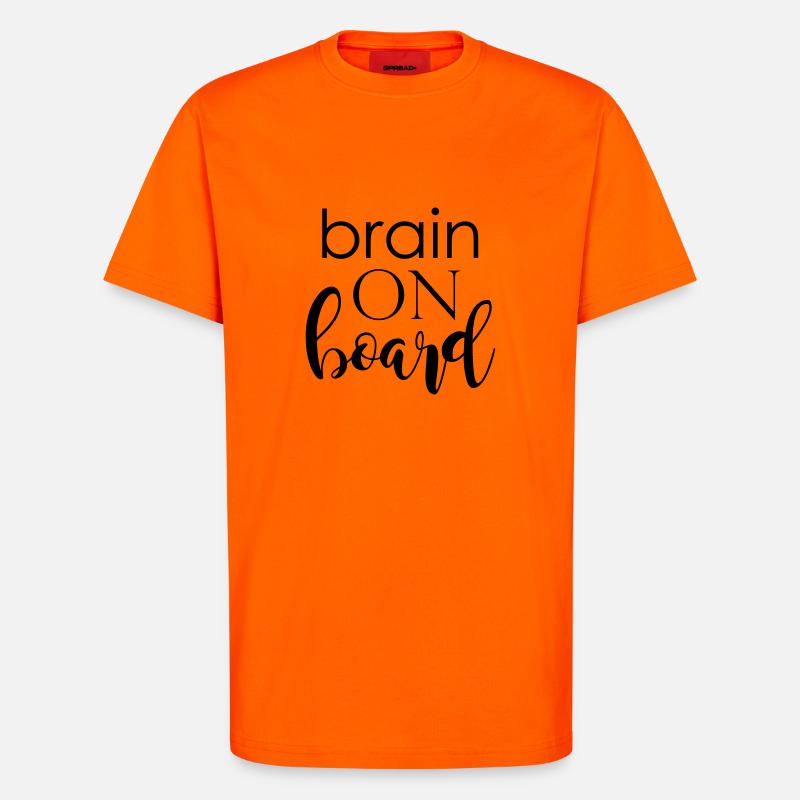 brain on board - T-Shirt - made by SPREAD - SUNSET ORANGE