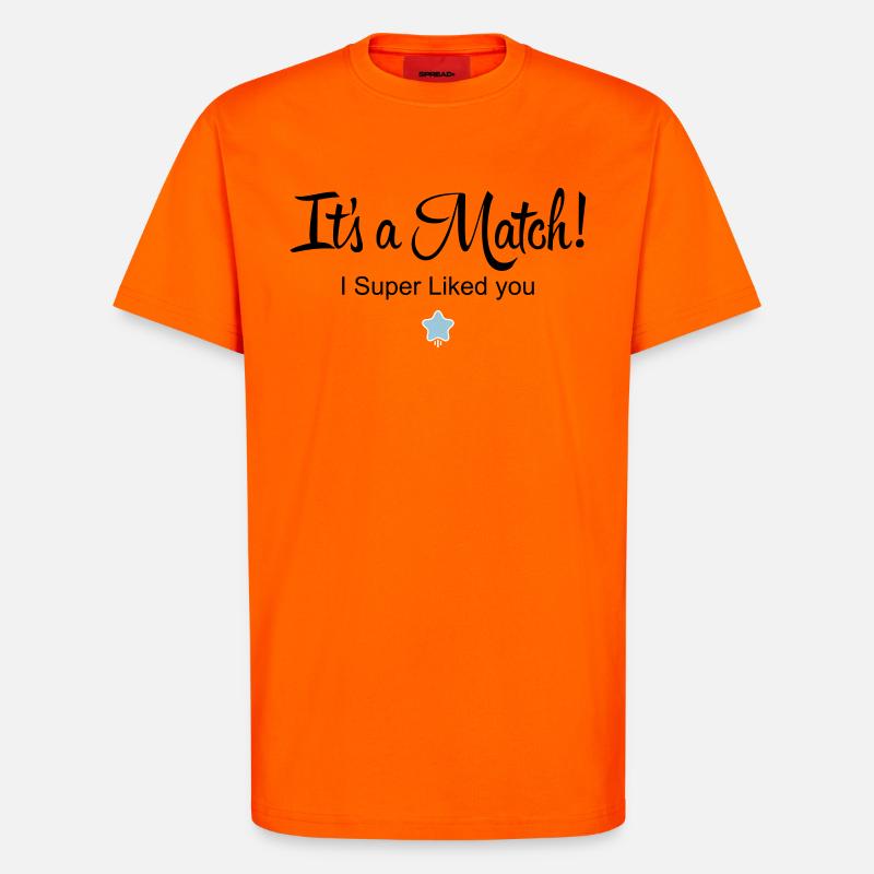 Es ist ein Match! - T-Shirt - made by SPREAD - SUNSET ORANGE