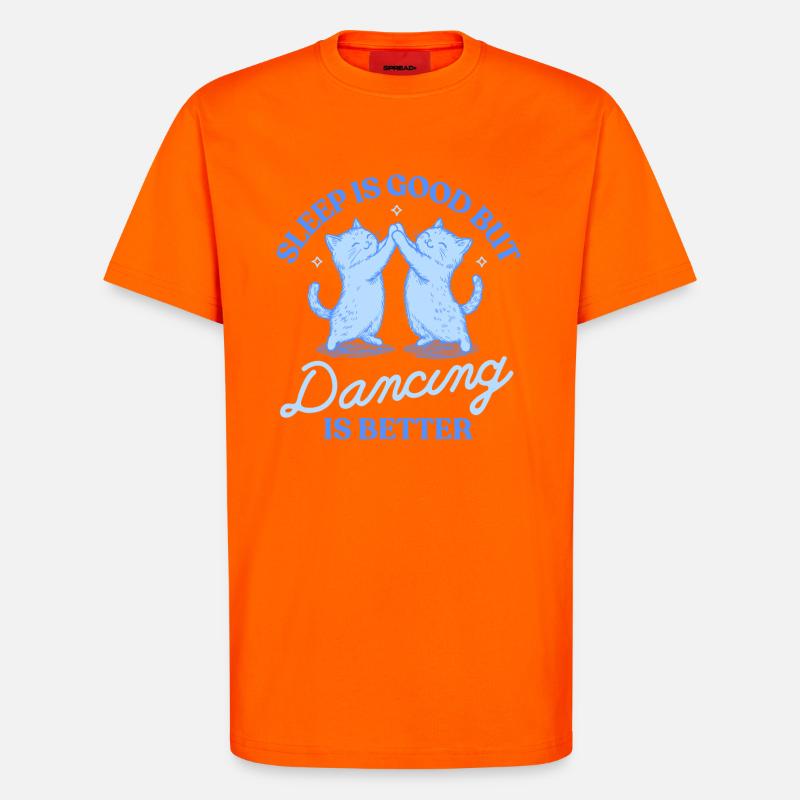 Le sommeil c’est bien, mais la danse, c’est mieux - T-shirt bio décontracté fabriqué en UE - SUNSET ORANGE
