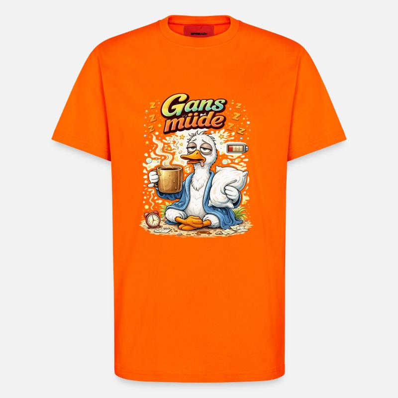 Goose tired – coffee first - T-Shirt - made by SPREAD - SUNSET ORANGE
