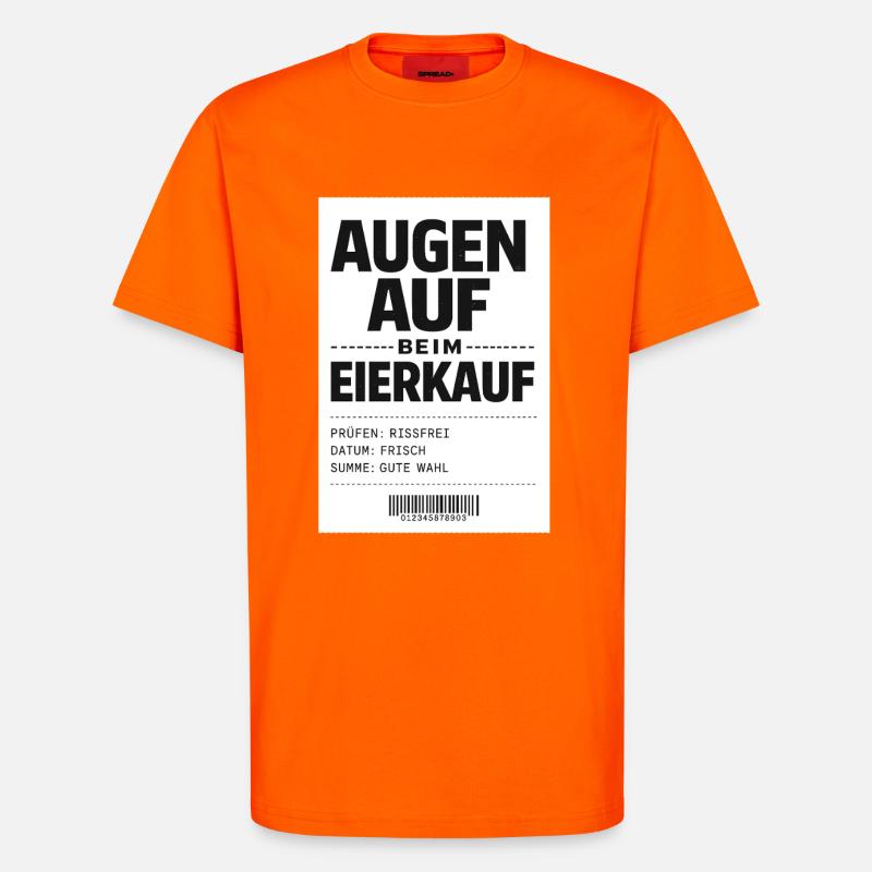 Augen auf beim Eierkauf - T-Shirt - made by SPREAD - SUNSET ORANGE