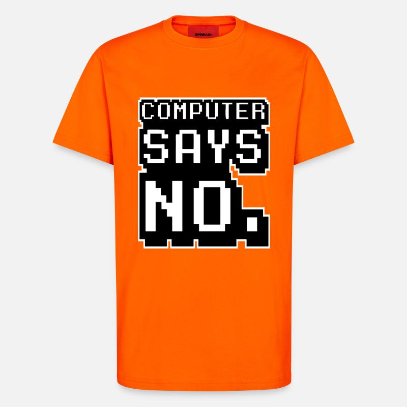 Computer sagt Nein - T-Shirt - made by SPREAD - SUNSET ORANGE
