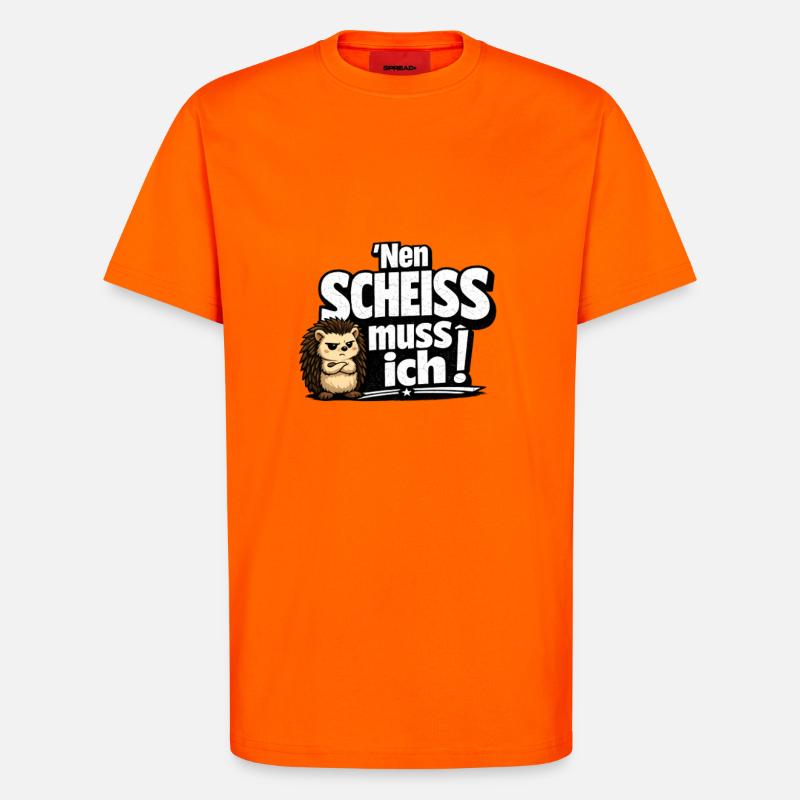 Nen Scheiss Muss Ich Igel - T-Shirt - made by SPREAD - SUNSET ORANGE