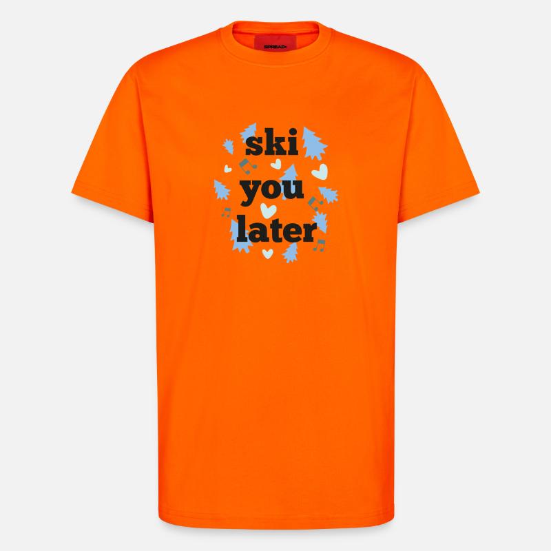 Ski dich später - T-Shirt - made by SPREAD - SUNSET ORANGE