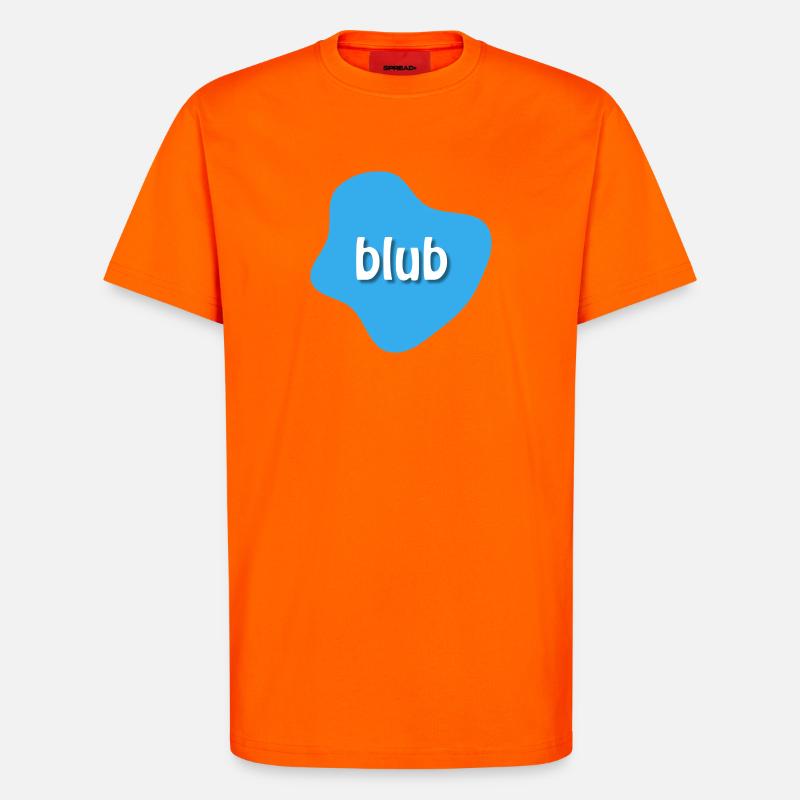 Text "blub" auf blauem Fleck, Klecks - T-Shirt - made by SPREAD - SUNSET ORANGE