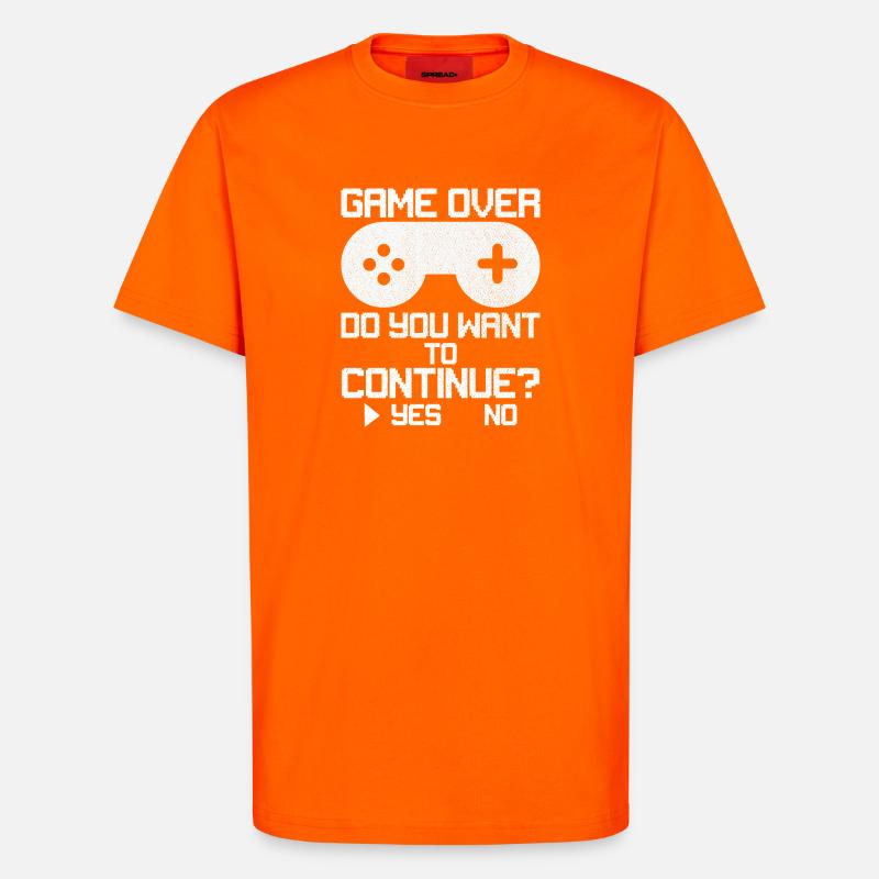 Game Over Willst du weitermachen? - T-Shirt - made by SPREAD - SUNSET ORANGE