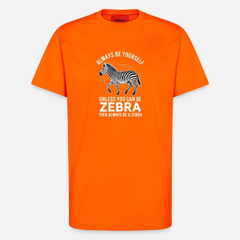 Zebra Saying Funny Zebra Gift - T-Shirt - made by SPREAD - SUNSET ORANGE