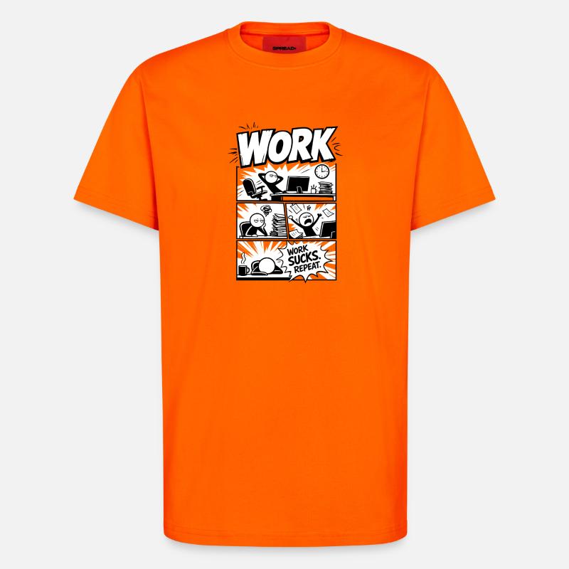 Work Sucks Repeat Comic - T-Shirt - made by SPREAD - SUNSET ORANGE