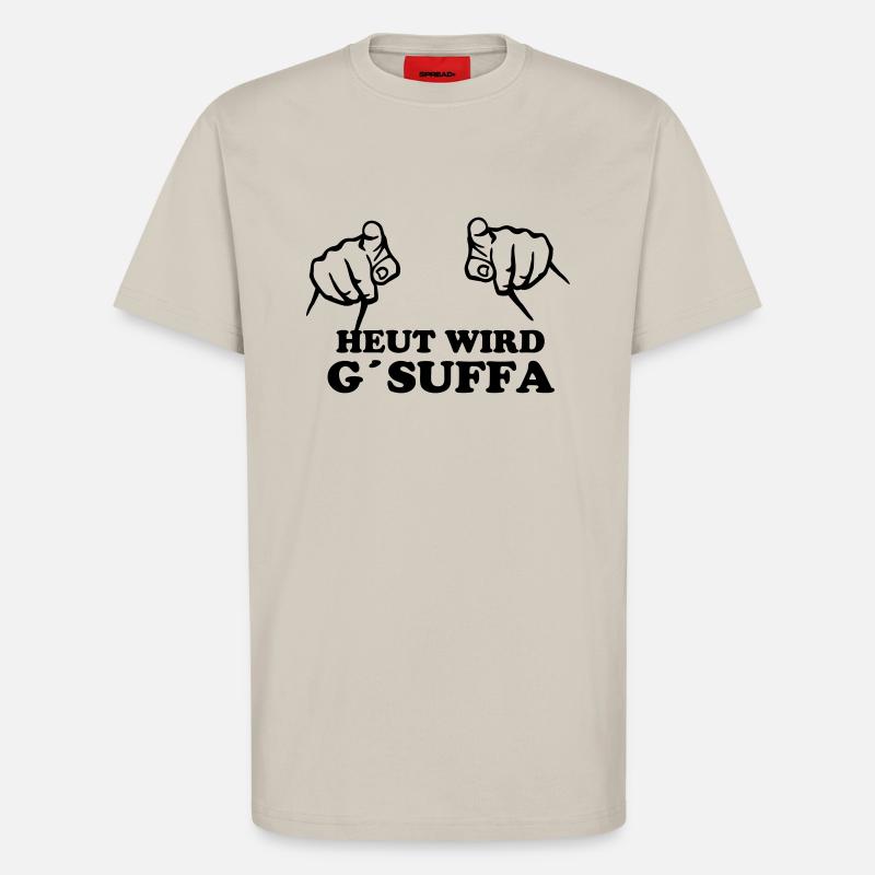heut_wird_gsuffa - T-Shirt - made by SPREAD - WARM CLAY