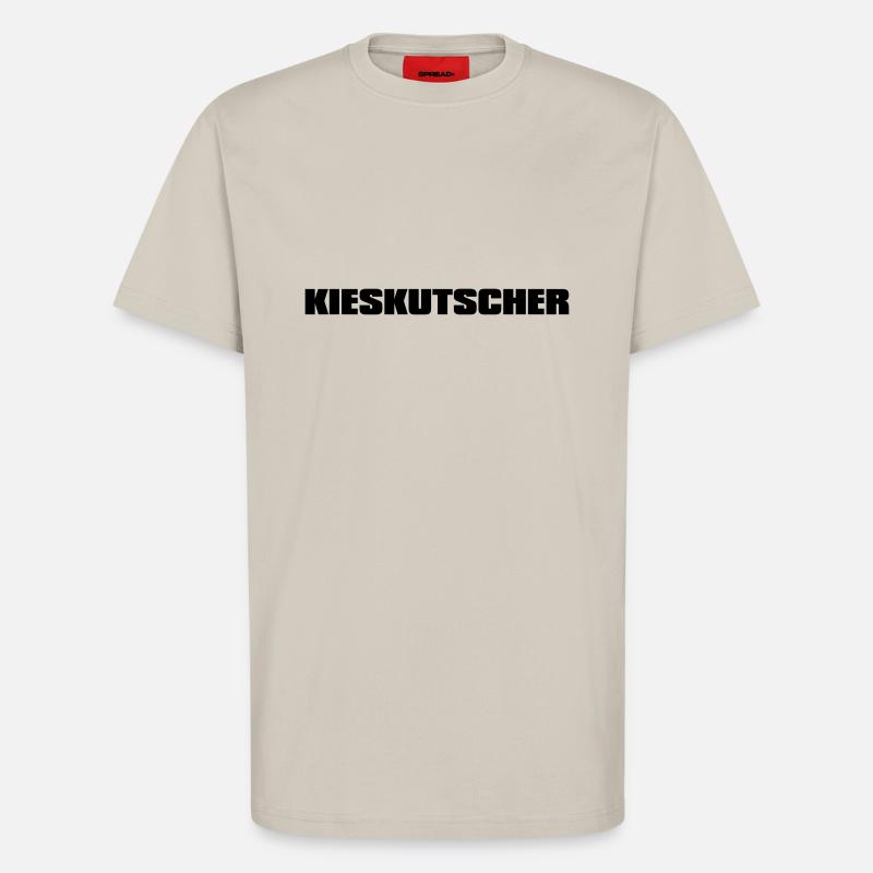 Kieskutscher, Kiesfahrer - T-Shirt - made by SPREAD - WARM CLAY