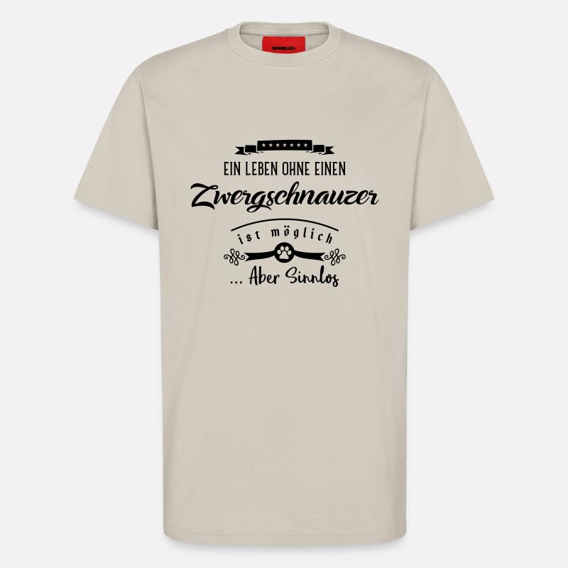 zwergschnauzer leben sinnlos - T-Shirt - made by SPREAD - WARM CLAY
