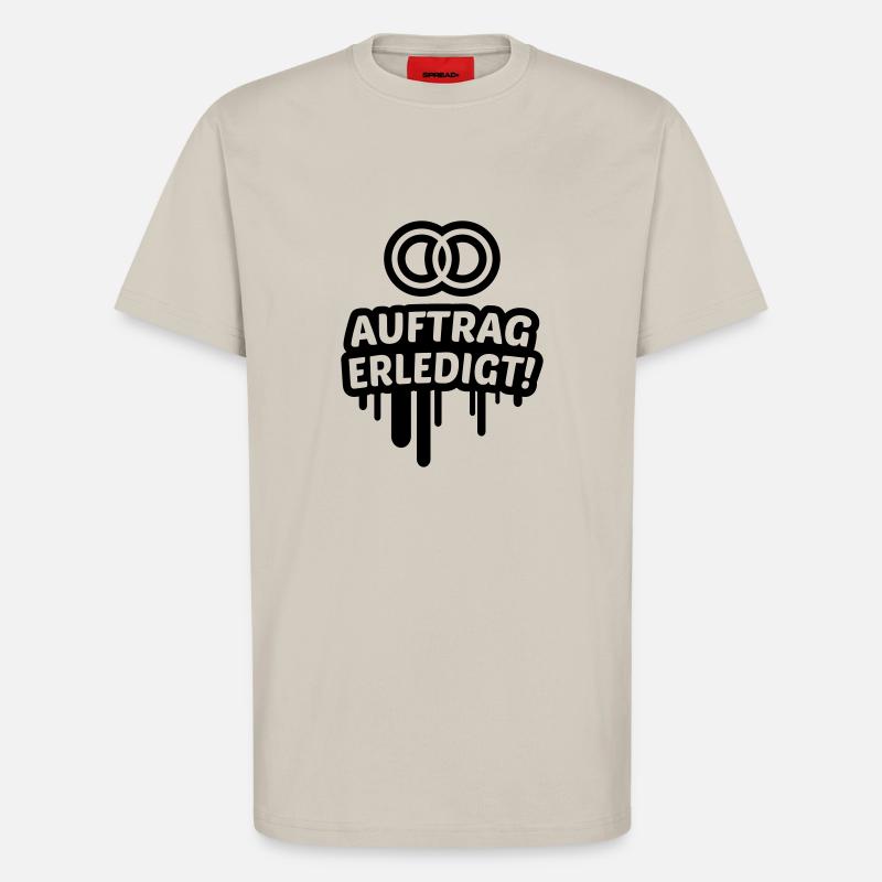 Auftrag erledigt, ehe, hochzeit 1c - T-Shirt - made by SPREAD - WARM CLAY